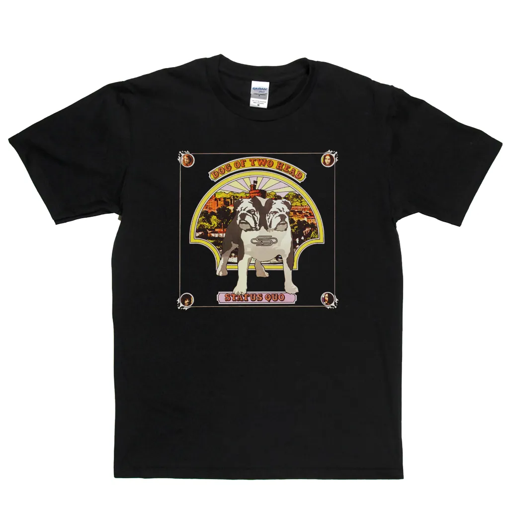 Status Quo Dog Of Two Head T-Shirt
